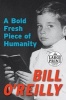 A Bold Fresh Piece of Humanity (Large print, Paperback, large type edition) - Bill OReilly Photo