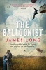 The Balloonist (Paperback) - James Long Photo