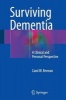 Surviving Dementia 2016 - A Clinical and Personal Perspective (Paperback) - Carol W Berman Photo