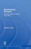 Revolutionary Refugees - German Socialism in Britain, 1840-1860 (Hardcover, Annotated Ed) - Christine Lattek Photo