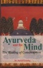 Ayurveda and the Mind - The Healing of Consciousness (Paperback, New edition) - David Frawley Photo