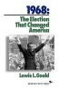 1968 - The Election That Changed America (Paperback, New ed) - Lewis L Gould Photo