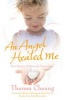 An Angel Healed Me - True Stories of Heavenly Encounters (Paperback) - Theresa Cheung Photo