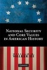 National Security and Core Values in American History (Paperback) - William O Walker Photo