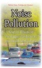 Noise Pollution - Sources, Effects on Workplace Productivity and Health Implications (Hardcover) - Eugene Roberto Nicchi Photo