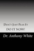 Don't Just Plan It, Do It Now! - Motivational Weekly Planner (Paperback) - Dr Anthony White Photo