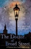 The Doctor of Broad Street - A Victorian Tale of Murder and Malady (Paperback) - Katherine Tansley Photo