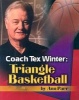 Coach Tex Winter: Triangle Basketball (Paperback) - Ann Parr Photo