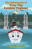 The Adventures of Tony the London Tugboat (Paperback) - Louisa Jane Photo