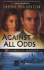 Against All Odds - A Novel (Paperback) - Irene Hannon Photo