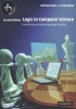 Logic in Computer Science - Modelling and Reasoning About Systems (Paperback, 2nd Revised edition) - Michael Huth Photo