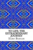 To Life - The Extraordinary Journey (Paperback) - Saro Bedian Photo