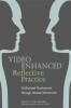 Video Enhanced Reflective Practice - Professional Development Through Attuned Interactions (Paperback) - Hilary Kennedy Photo