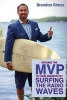 Become the MVP in Your Industry by Surfing the Radio Waves (Paperback) - Brandon Rimes Photo