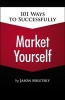 101 Ways to Successfully Market Yourself (Paperback) - Jason Miletsky Photo