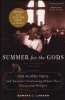 Summer for the Gods - The Scopes Trial and America's Continuing Debate Over Science and Religion (Paperback, First Trade Paper Edition) - Edward J Larson Photo