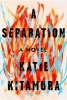 A Separation (Hardcover) - Katie Kitamura Photo