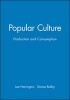 Popular Culture - Production and Consumption (Paperback) - Lee Harrington Photo