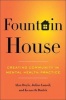 Fountain House - Creating Community in Mental Health Practice (Hardcover) - Alan Doyle Photo