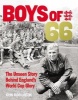 The Boys of '66 - the Unseen Story Behind England's World Cup Glory - The Road to Victory (Hardcover) - John Rowlinson Photo