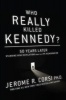 Who Really Killed Kennedy? - 50 Years Later: Stunning New Revelations about the JFK Assassination (Hardcover, New) - Jerome Corsi Photo