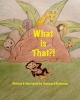 What Is That?! (Paperback) - Tammara Andrea Buchanan Photo