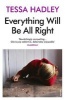 Everything Will be All Right (Paperback, New ed) - Tessa Hadley Photo