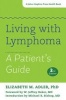 Living with Lymphoma - A Patient's Guide (Paperback, 2nd Revised edition) - Elizabeth M Adler Photo