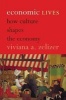 Economic Lives - How Culture Shapes the Economy (Paperback) - Viviana A Zelizer Photo