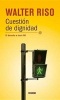 Cuestion de Dignidad - El Derecho a Decir No (Spanish, Paperback) - Walter Riso Photo