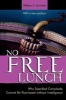 No Free Lunch - Why Specified Complexity Cannot be Purchased without Intelligence (Paperback, Rev Ed) - William A Dembski Photo