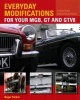 Everyday Modifications for Your MGB, GT and GTV8 - How to Make Your Classic Car Easier to Live With and Enjoy (Paperback) - Roger Parker Photo