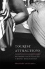 Tourist Attractions - Performing Race and Masculinity in Brazil's Sexual Economy (Paperback) - Gregory Mitchell Photo