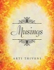 Musings (Paperback) - Arti Triveni Photo