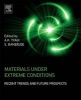 Materials Under Extreme Conditions - Recent Trends and Future Prospects (Hardcover) - AK Tyagi Photo