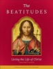 Beatitudes - Living the Life of Christ (Paperback) - Sophia Institute for Teachers Photo