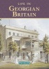 Life in Georgian Britain (Paperback) - Michael StJohn Parker Photo