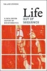 Life Out of Sequence - A Data-driven History of Bioinformatics (Paperback) - Hallam Stevens Photo