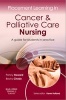 Placement Learning in Cancer & Palliative Care Nursing - A Guide for Students in Practice (Paperback, New) - Penny Howard Photo