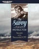 The Savvy Flight Instructor - Secrets of the Successful Cfi (Paperback) - Gregory N Brown Photo