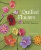 Quilled Flowers - A Garden of 35 Paper Projects (Paperback) - Alli Bartkowski Photo