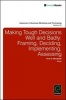 Making Tough Decisions Well and Badly - Framing, Deciding, Implementing, Assessing (Hardcover) - Arch G Woodside Photo