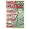 Undue Influence - Wealthy Foundations, Grant Driven Environmental Groups, and Zealous Bureaucrats That Control Your Future (Paperback, 1st ed) - Ron Arnold Photo