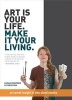 Art is Your Life. Make it Your Living - Art World Insight in Bite-Sized Stories (Paperback) - Susan Mumford Photo