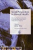 Social Perspectives in Mental Health - Developing Social Models to Understand and Work with Mental Distress (Paperback, 1st American pbk. ed) - Jerry Tew Photo