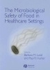 The Microbiological Safety of Food in Health-Care Settings (Hardcover) - Barbara Lund Photo