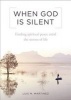 When God Is Silent - Finding Spiritual Peace Amid the Storms of Life (Paperback) - Luis M Mart inez Photo