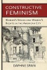 Constructive Feminism - Women's Spaces and Women's Rights in the American City (Paperback) - Daphne Spain Photo