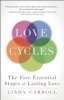 Love Cycles - Mastering the Five Essential Stages of Love (Paperback) - Linda Carroll Photo