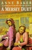 A Mersey Duet (Paperback, New Ed) - Anne Baker Photo